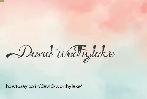 David Worthylake
