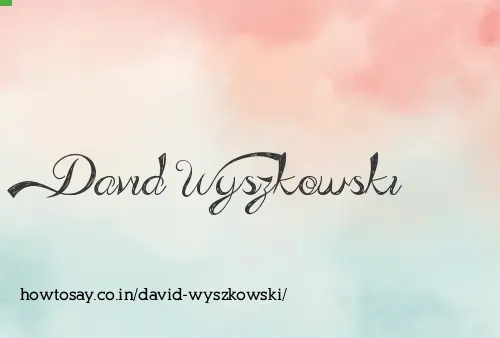 David Wyszkowski