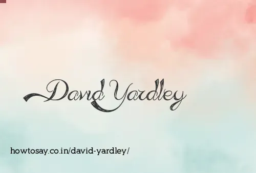 David Yardley
