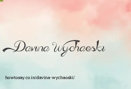 Davina Wychaoski