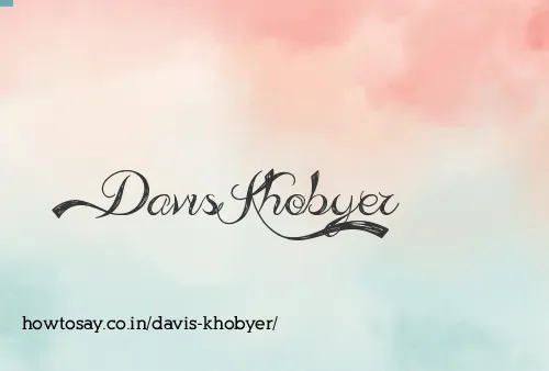 Davis Khobyer