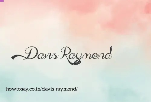 Davis Raymond