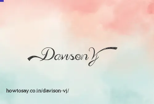 Davison Vj