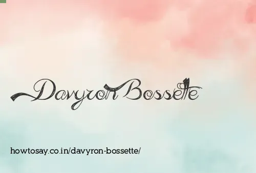 Davyron Bossette