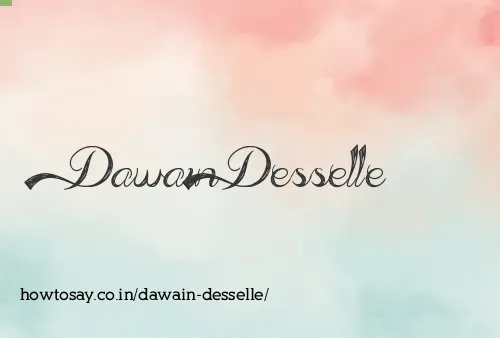 Dawain Desselle