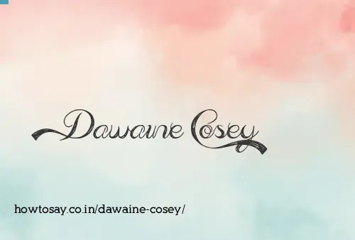 Dawaine Cosey