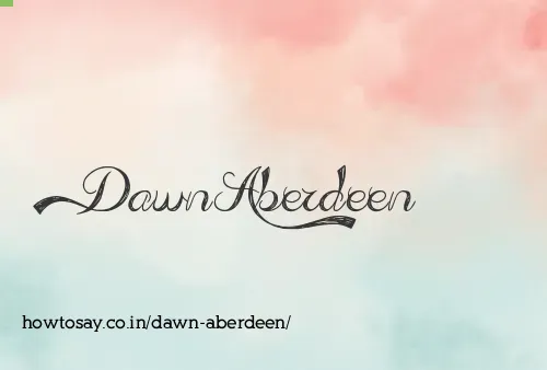 Dawn Aberdeen