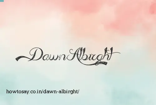 Dawn Albirght