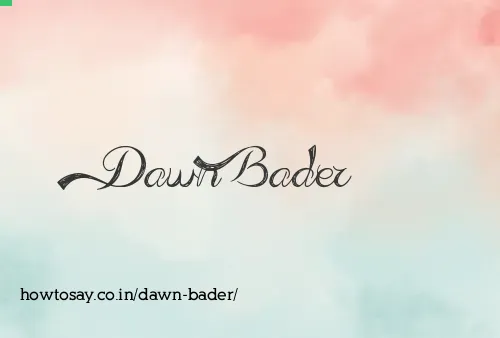 Dawn Bader