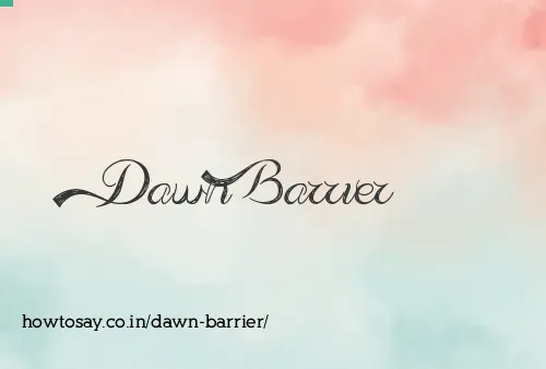 Dawn Barrier