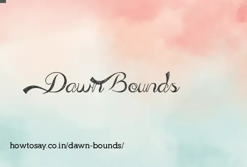 Dawn Bounds