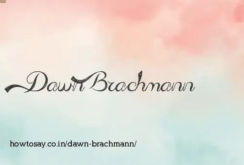Dawn Brachmann