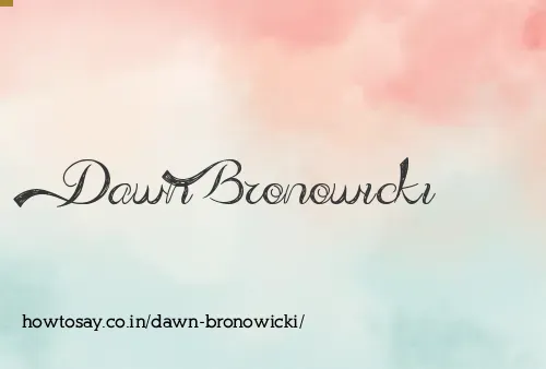 Dawn Bronowicki