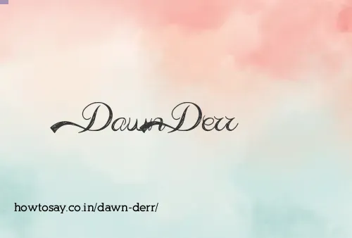 Dawn Derr