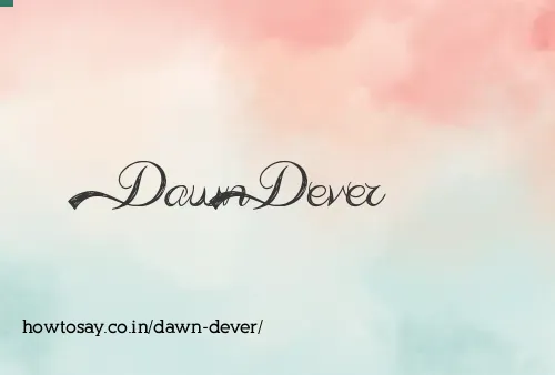 Dawn Dever