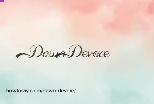Dawn Devore