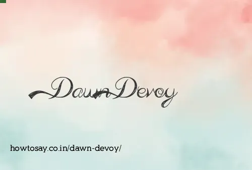 Dawn Devoy