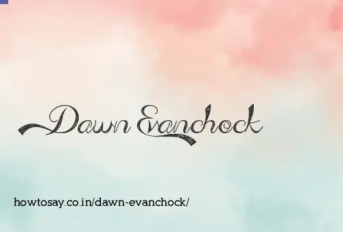 Dawn Evanchock