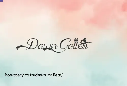 Dawn Galletti