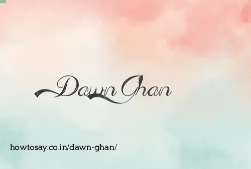 Dawn Ghan