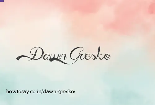 Dawn Gresko