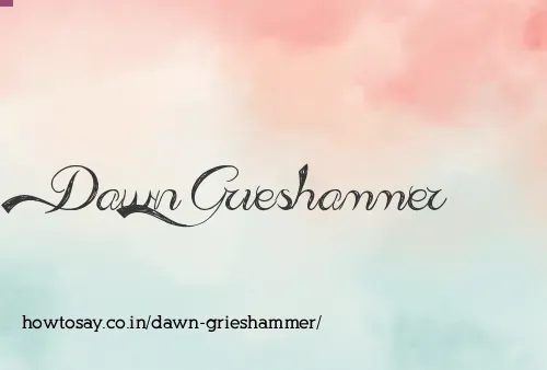 Dawn Grieshammer