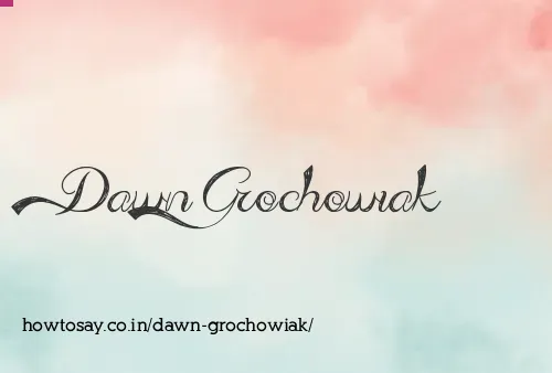Dawn Grochowiak