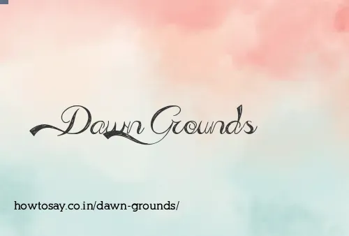 Dawn Grounds
