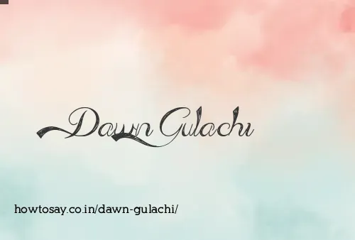 Dawn Gulachi
