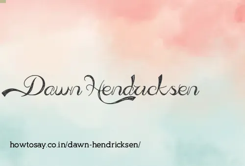 Dawn Hendricksen