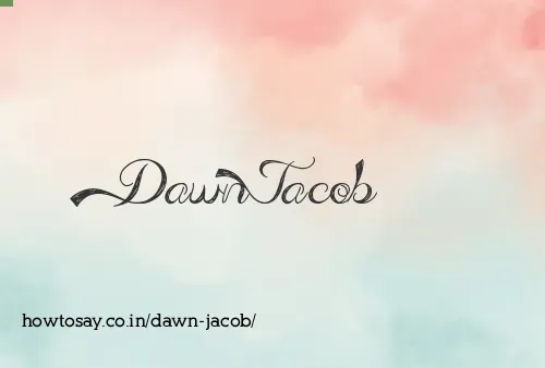 Dawn Jacob
