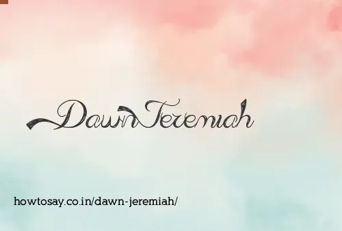 Dawn Jeremiah