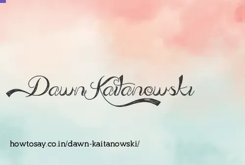 Dawn Kaitanowski