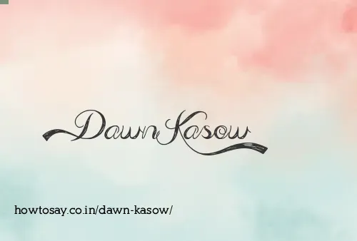 Dawn Kasow