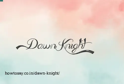 Dawn Knight