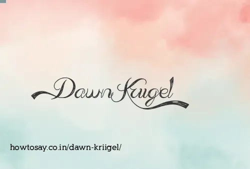 Dawn Kriigel