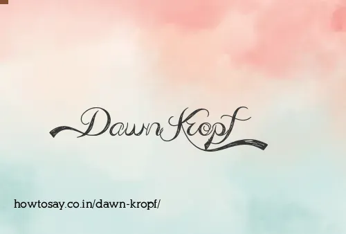 Dawn Kropf