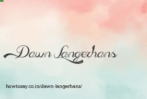 Dawn Langerhans
