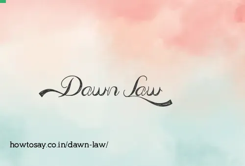 Dawn Law