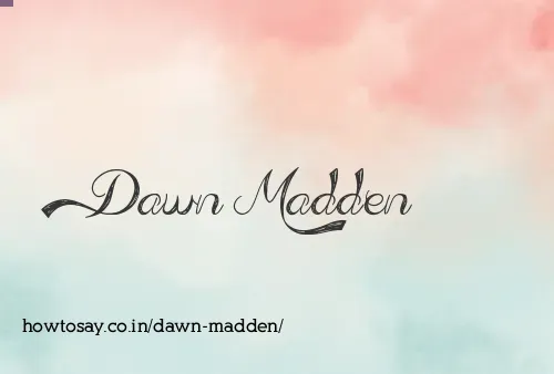 Dawn Madden