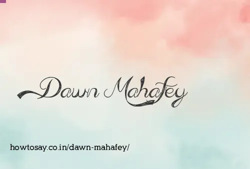 Dawn Mahafey