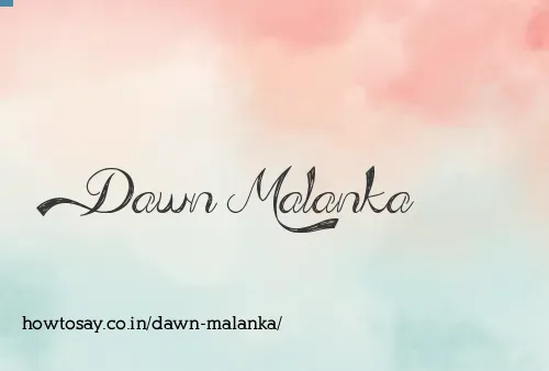 Dawn Malanka