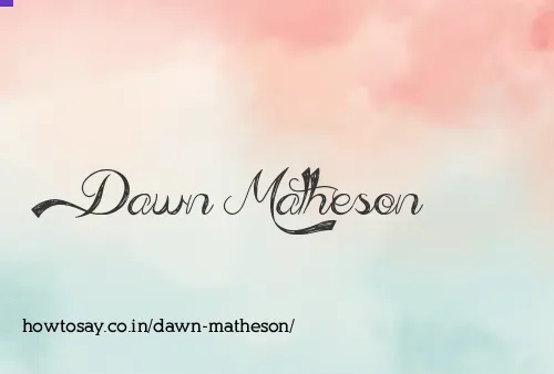 Dawn Matheson