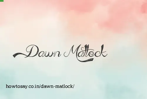 Dawn Matlock