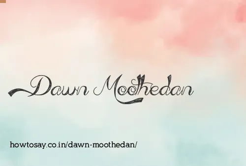 Dawn Moothedan