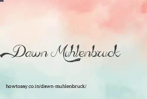 Dawn Muhlenbruck