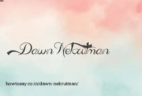 Dawn Nekrutman