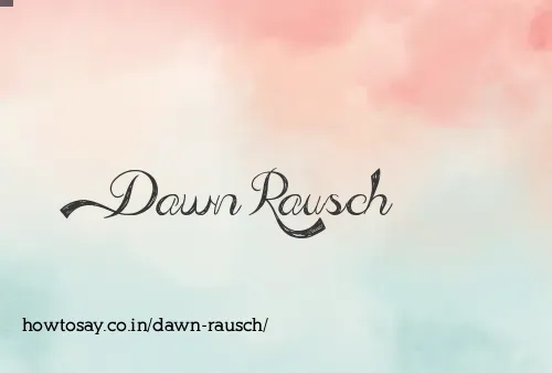 Dawn Rausch