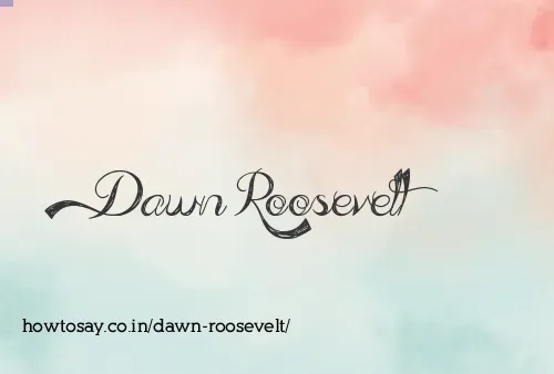 Dawn Roosevelt