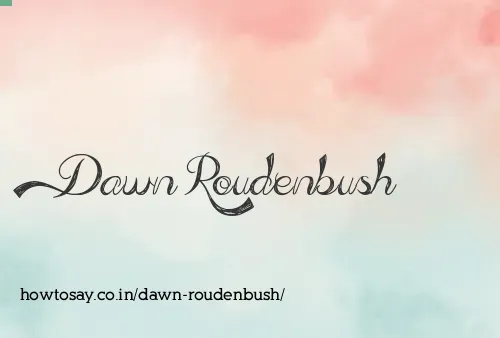Dawn Roudenbush